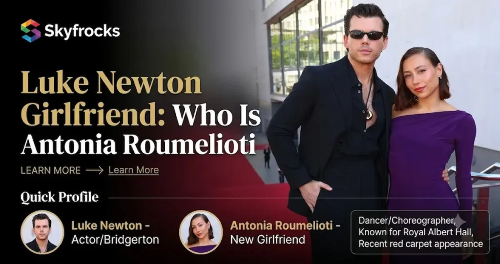 Luke Newton Girlfriend: Who Is Antonia Roumelioti
