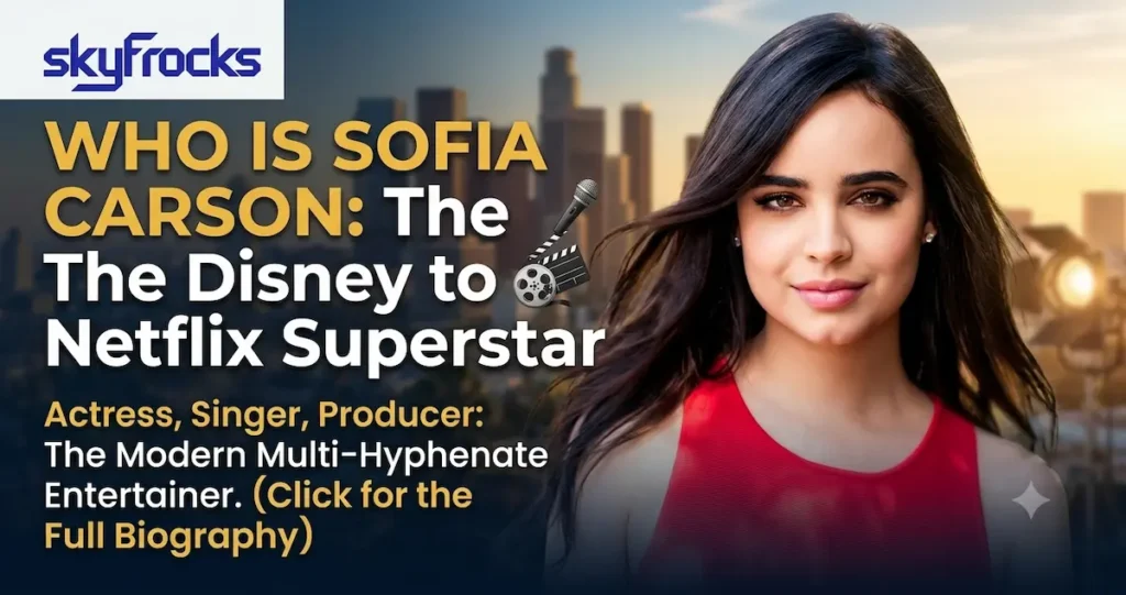 Who Is Sofia Carson